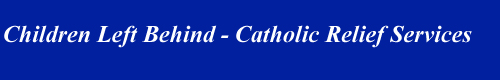 Children Left Behind - Catholic Relief Services